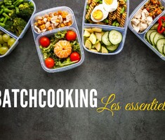 Batchcooking : Les 3 étapes indispensables pour vos repas de la semaine !